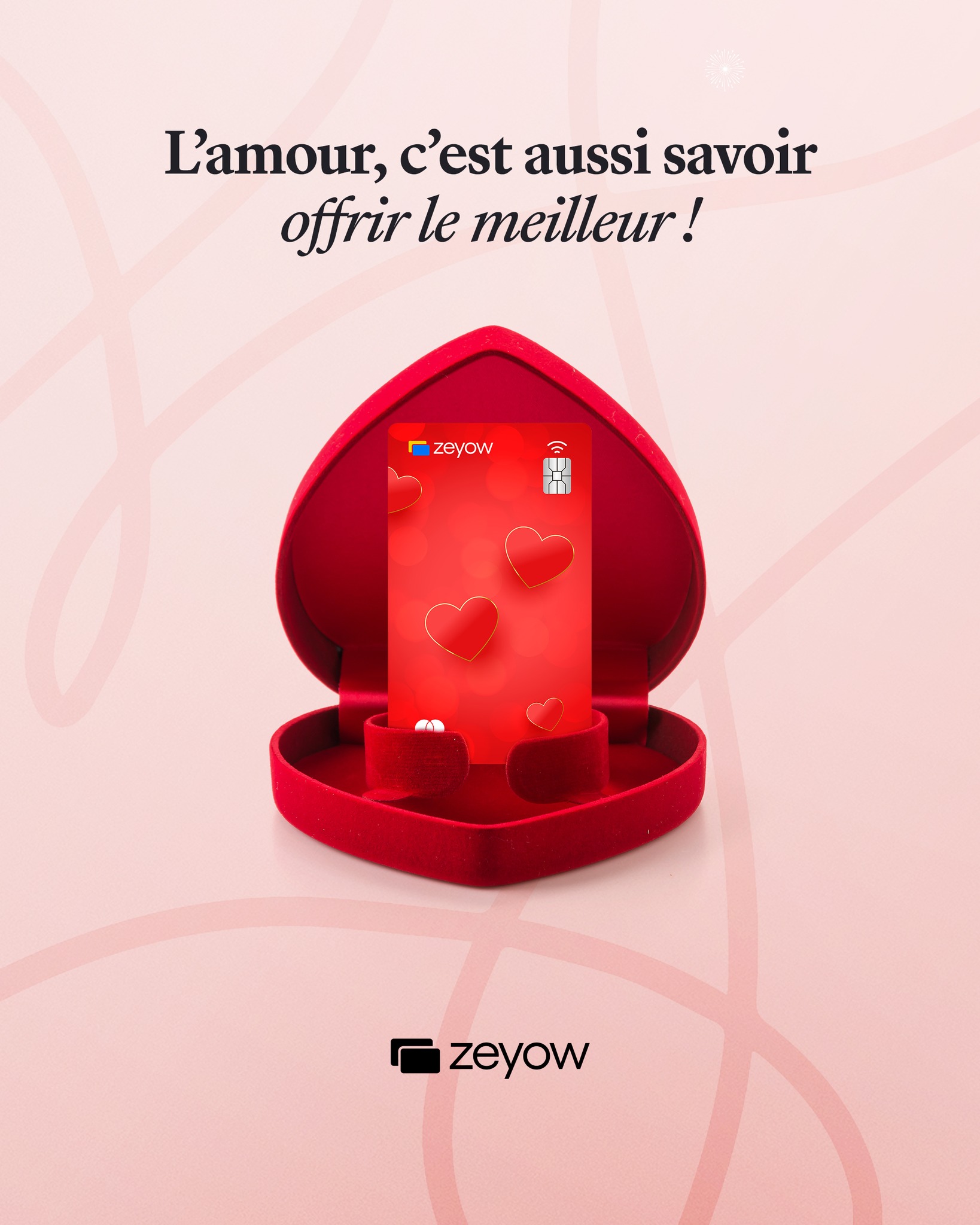 St Valentin 2025 : campagne Zeyow